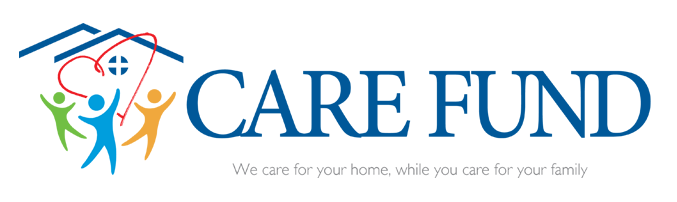 Care Fund, We care for your home while you care for your family.